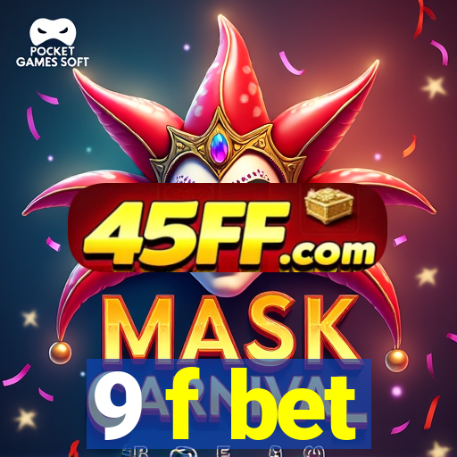 9 f bet